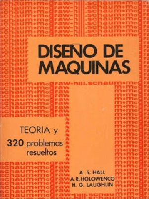 Diseño de Maquinas - A. Hall - A. Holowenco - Primera Edicion